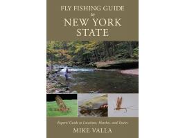 Fly Fishing Guide to New York State by Mike Valla