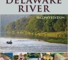 Fly-Fishing Guide to the Upper Delaware 2nd Edition