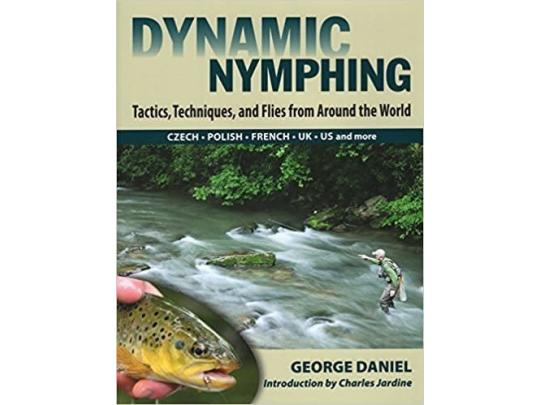 Dynamic Nymphing by George Daniel