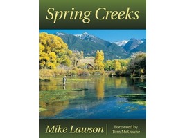 Spring Creeks by Mike Lawson