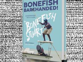 Bonefish Barehanded! by Steve Farrelly (SIGNED COPY)