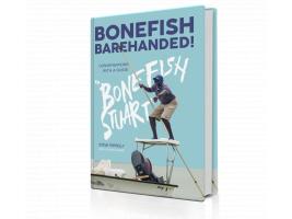 Bonefish Barehanded! by Steve Farrelly (SIGNED COPY)